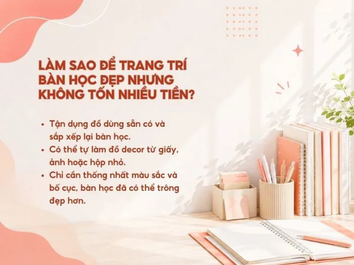 Cách trang trí bàn học đẹp, gọn gàng với 11 ý tưởng đơn giản