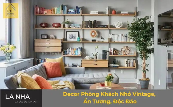 50+ Mẫu decor phòng khách nhỏ phong cách Vintage đẹp, độc đáo nhất