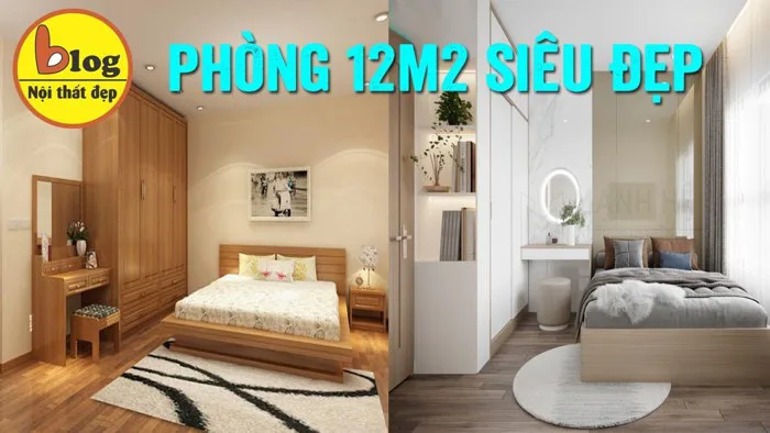 20 mẫu phòng ngủ 12m vuông siêu đẹp và tiện nghi đẹp nhất 2023