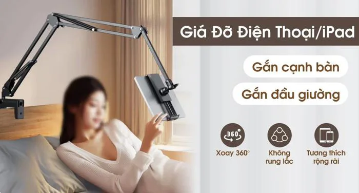 Giá đỡ iPad, máy tính bảng, điện thoại gắn bàn, đầu giường đa năng xoay 360  độ gập chắc chắn