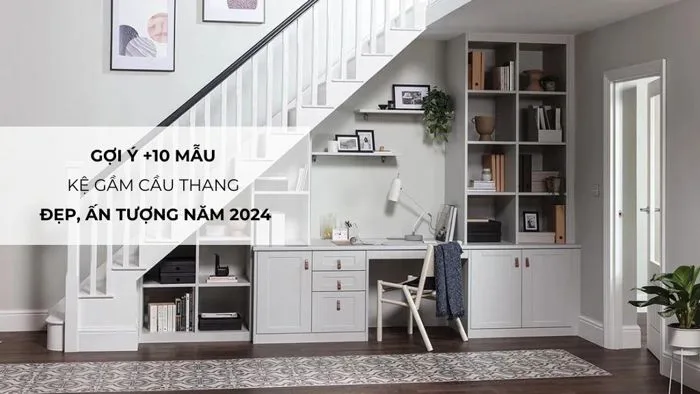 Gợi ý +10 mẫu kệ gầm cầu thang đẹp, ấn tượng năm 2024