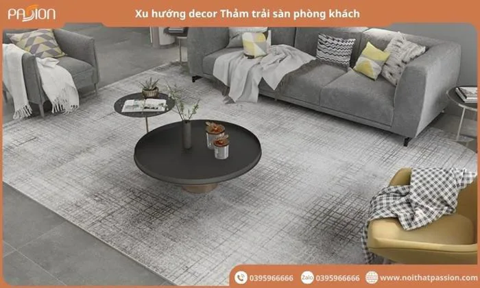 Thảm trải sàn phòng khách: Xu hướng Decor không bao giờ lỗi thời
