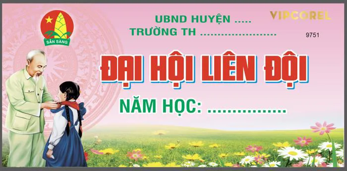 ĐẠI HỘI LIÊN ĐỘI | VIPcorel.com - Thư viện mẫu thiết kế đồ họa CorelDRAW (CDR). ĐẠI HỘI LIÊN ĐỘI | VIPcorel.com - Thư viện mẫu thiết kế đồ họa CorelDRAW (CDR).