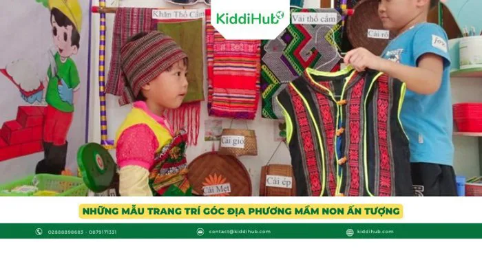5 Ý tưởng trang trí góc địa phương mầm non