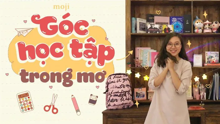GỢI Ý TRANG TRÍ GÓC HỌC TẬP ĐẸP NHƯ MƠ - Moji Channel