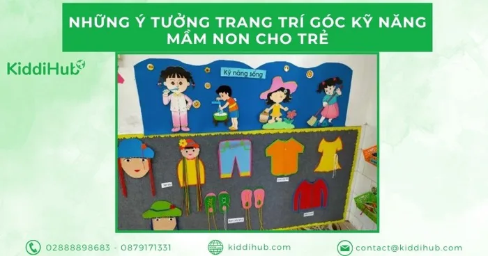 Những ý tưởng trang trí góc kỹ năng mầm non đẹp Những ý tưởng trang trí góc kỹ năng mầm non đẹp