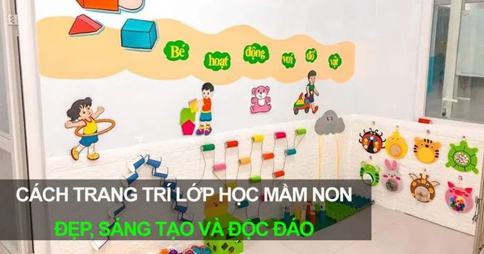 Hình ảnh trang trí góc mở trong trường mầm non ĐẸP, SÁNG TẠO