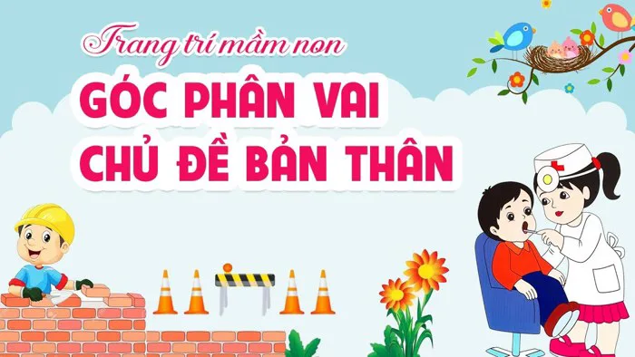 Trang trí mầm non - Góc Phân Vai - Chủ đề bản thân - Giáo Viên Mầm Non