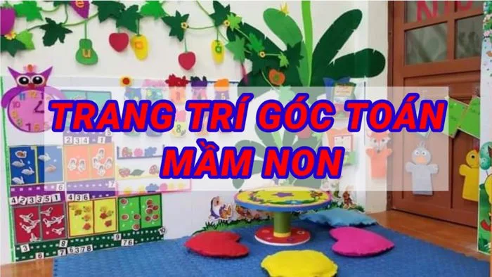 Trang trí góc toán mầm non| Trang trí góc lấy trẻ làm trung tâm dành cho các cô tham khảo|TG MẦM NON Trang trí góc toán mầm non| Trang trí góc lấy trẻ làm trung tâm dành cho các cô tham khảo|TG MẦM NON
