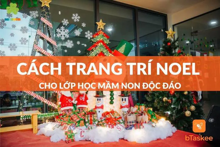 Mách Bạn 7 Cách Trang Trí Noel Mầm Non Mới Nhất 2023 Mách Bạn 7 Cách Trang Trí Noel Mầm Non Mới Nhất 2023