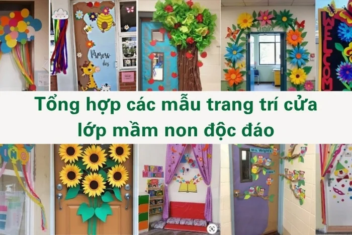 Tổng hợp các mẫu trang trí cửa lớp mầm non độc đáo, ấn tượng